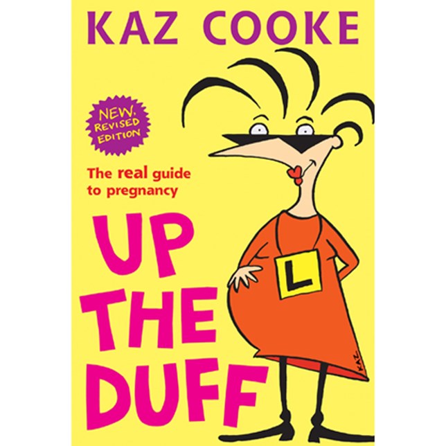 Up the Duff: The Real Guide to Pregnancy 